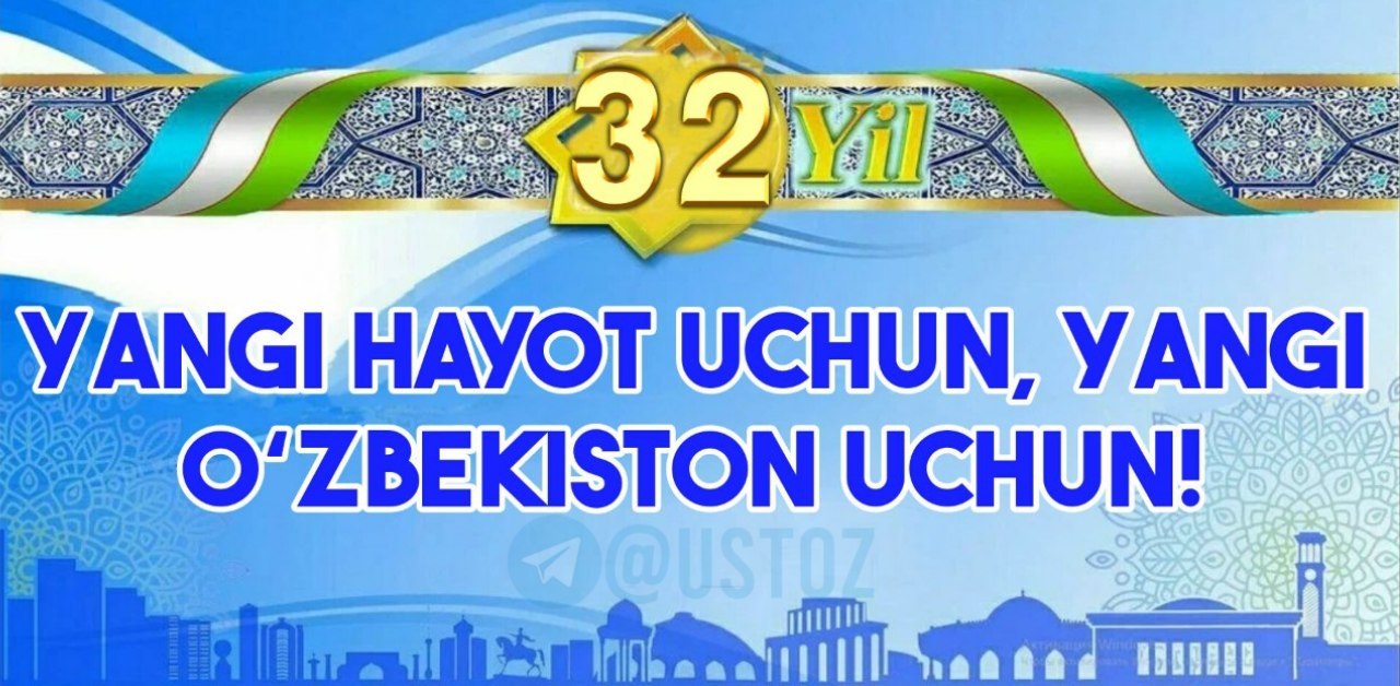 El 32° aniversario de la independencia de Uzbekistán "¡Por una nueva vida, por un nuevo Uzbekistán!" exposiciones para eslogan