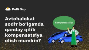👍 Avtohalokat sodir bo‘lganda qanday qilib kompensatsiya olish mumkin?