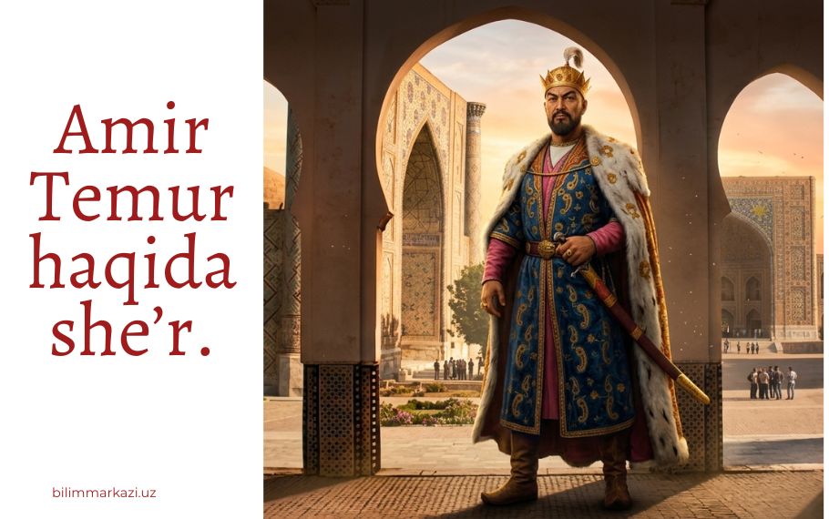Читать далее о этой статье Amir Temur haqida sher.